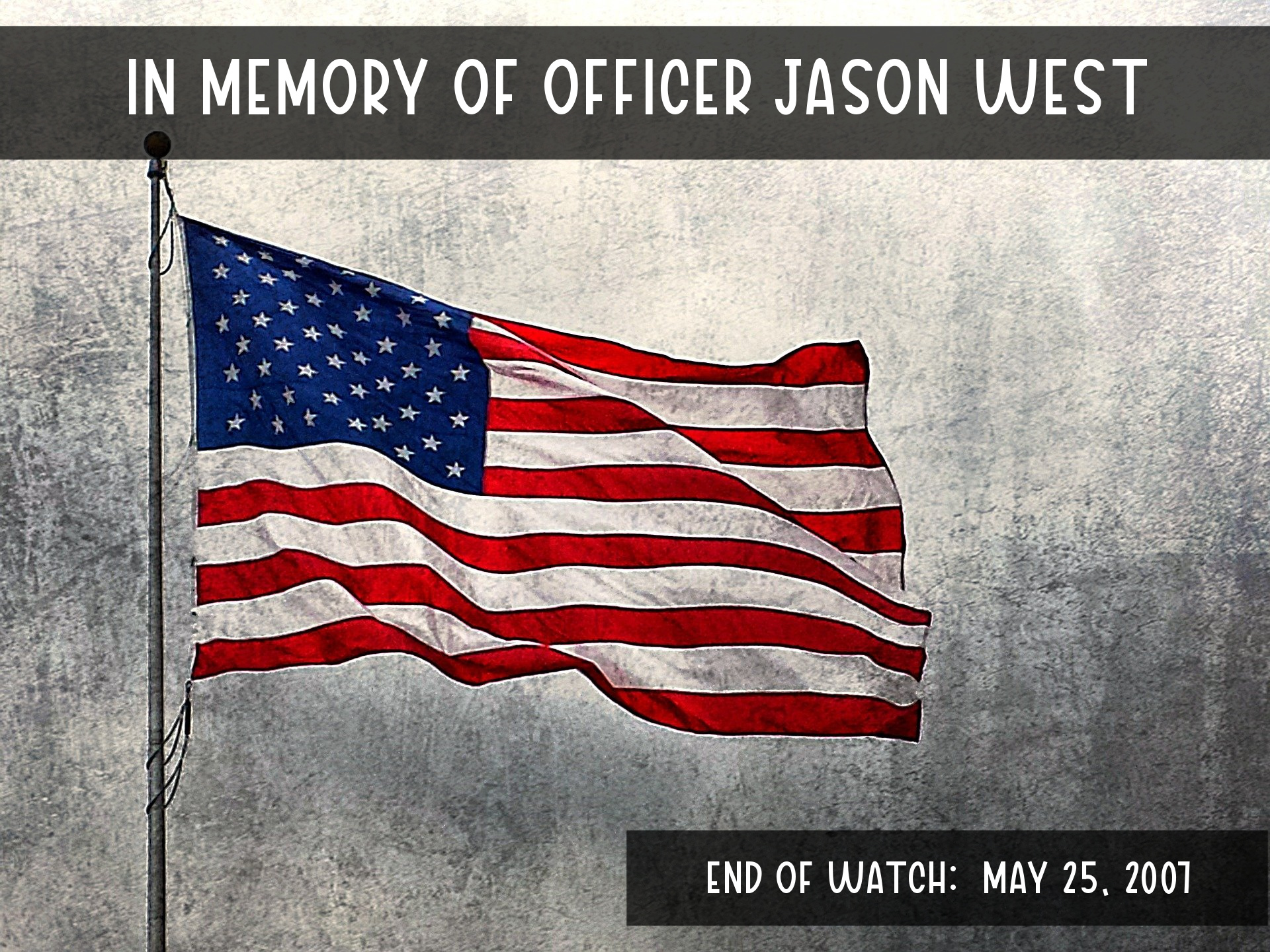 In Memory of Officer Jason West